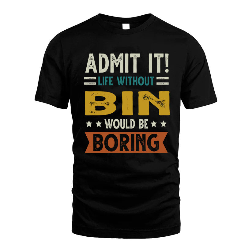 ARMSTEAD HH88-K2–Personalized Funny Quote Apparel “Life Without NAME Would Be Boring”