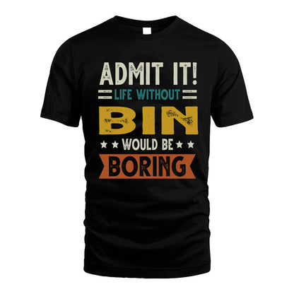ARMSTEAD HH88-K2–Personalized Funny Quote Apparel “Life Without NAME Would Be Boring”