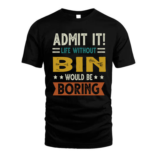 ARMSTEAD HH88-K2–Personalized Funny Quote Apparel “Life Without NAME Would Be Boring”