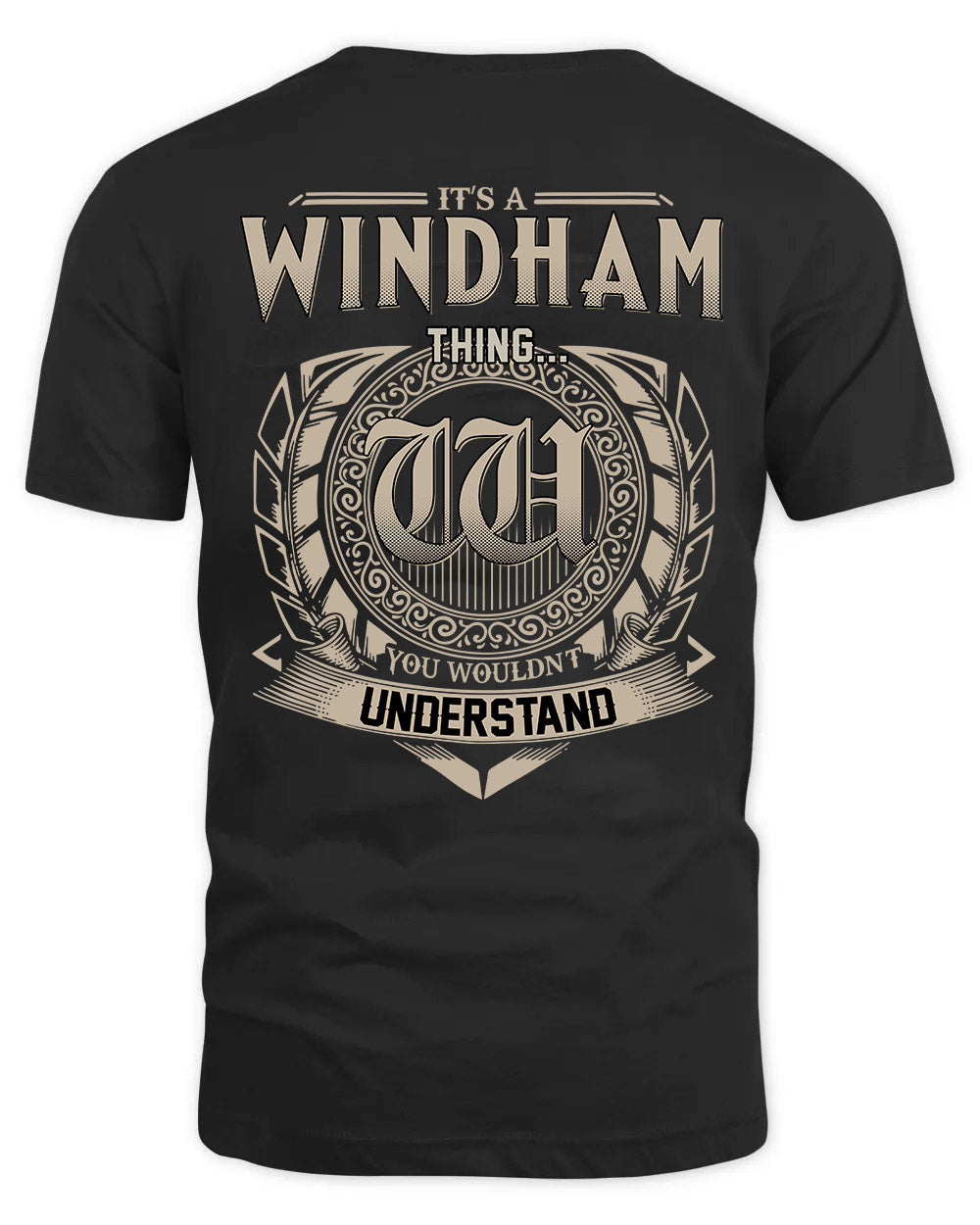 WINDHAM HH88-K2–Personalized Name Quote Apparel “It’s a/an NAME Thing You Wouldn’t Understand”