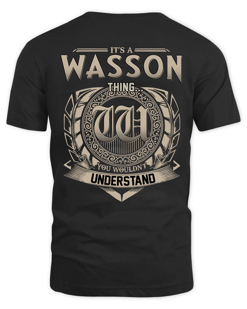 WASSON HH88-K2–Personalized Name Quote Apparel “It’s a/an NAME Thing You Wouldn’t Understand”