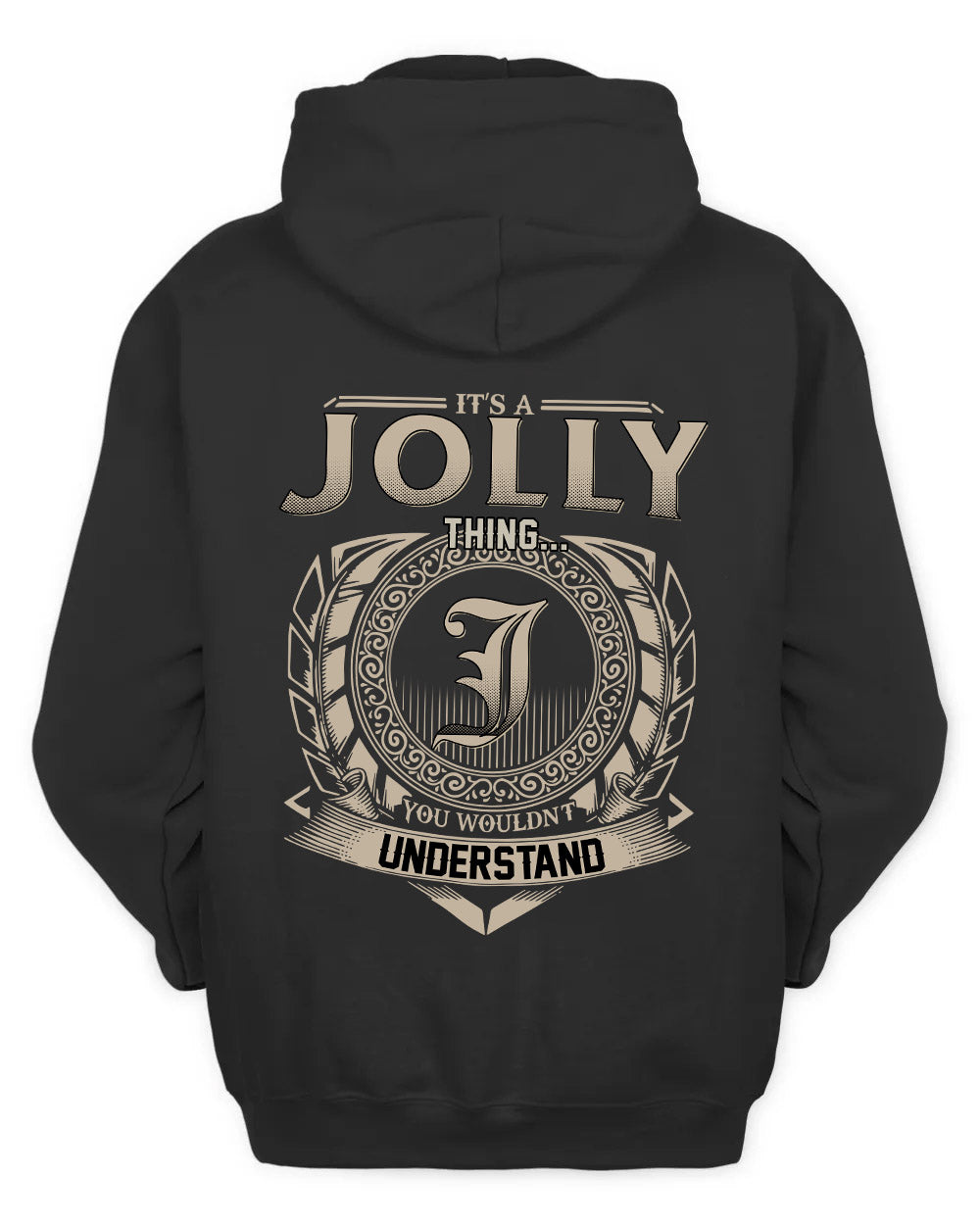 JOLLY HH88-K2–Personalized Name Quote Apparel “It’s a/an NAME Thing You Wouldn’t Understand”