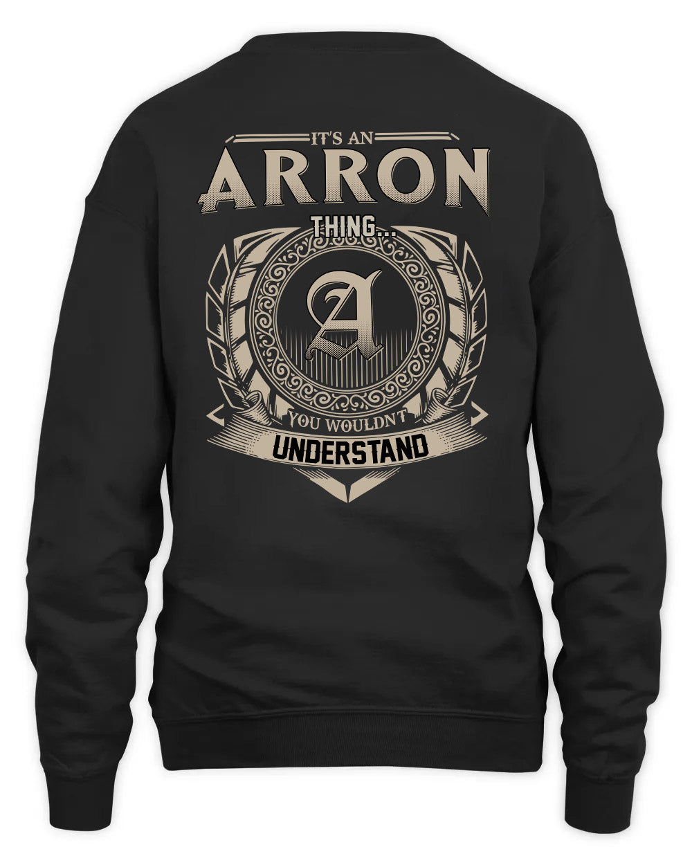 ARRON HH88-K2–Personalized Name Quote Apparel “It’s a/an NAME Thing You Wouldn’t Understand”