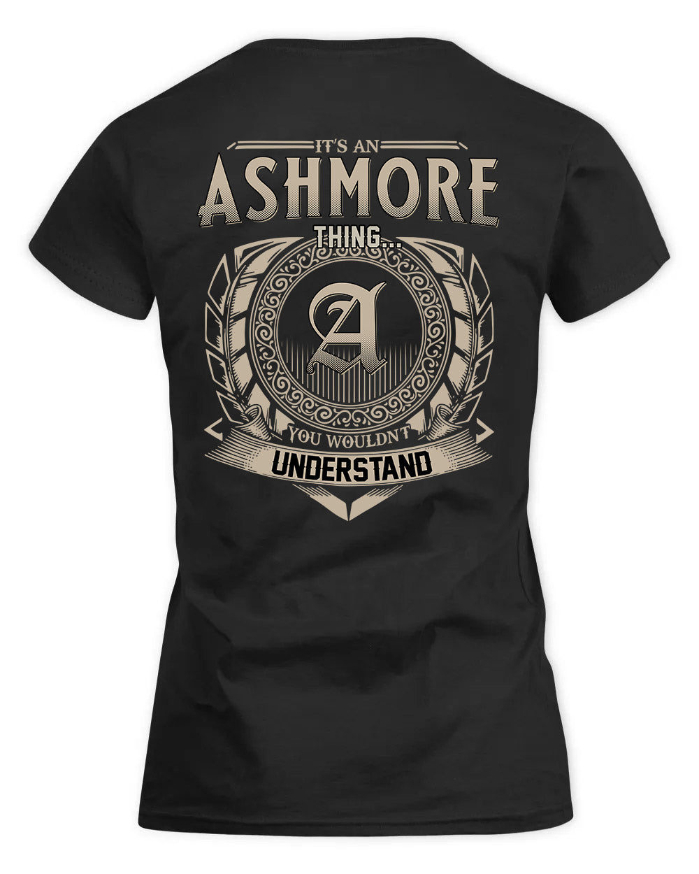 ASHMORE HH88-K2–Personalized Name Quote Apparel “It’s a/an NAME Thing You Wouldn’t Understand”