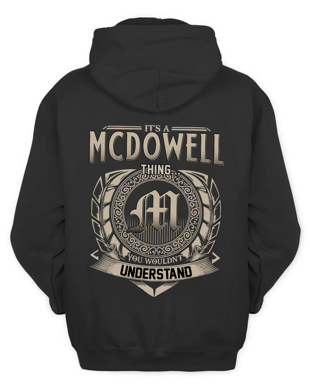 MCDOWELL HH88-K2–Personalized Name Quote Apparel “It’s a/an NAME Thing You Wouldn’t Understand”