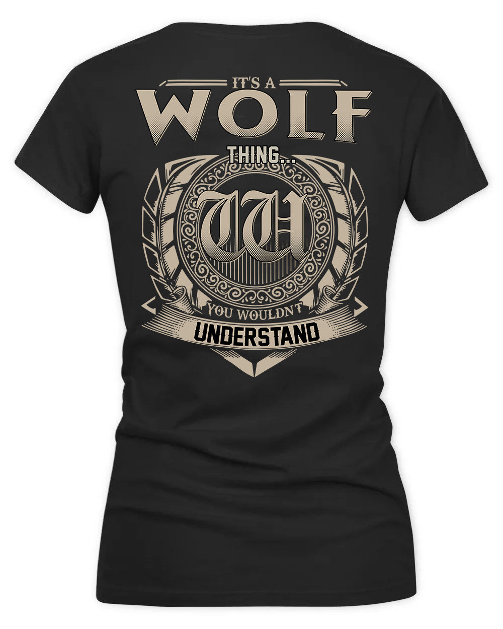 WOLF HH88-K2–Personalized Name Quote Apparel “It’s a/an NAME Thing You Wouldn’t Understand”