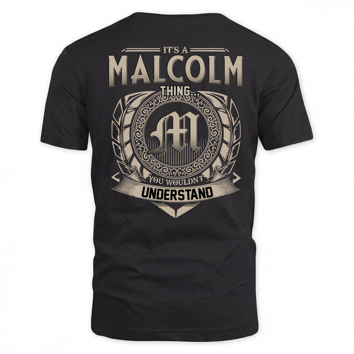 MALCOLM HH88-K2–Personalized Name Quote Apparel “It’s a/an NAME Thing You Wouldn’t Understand”