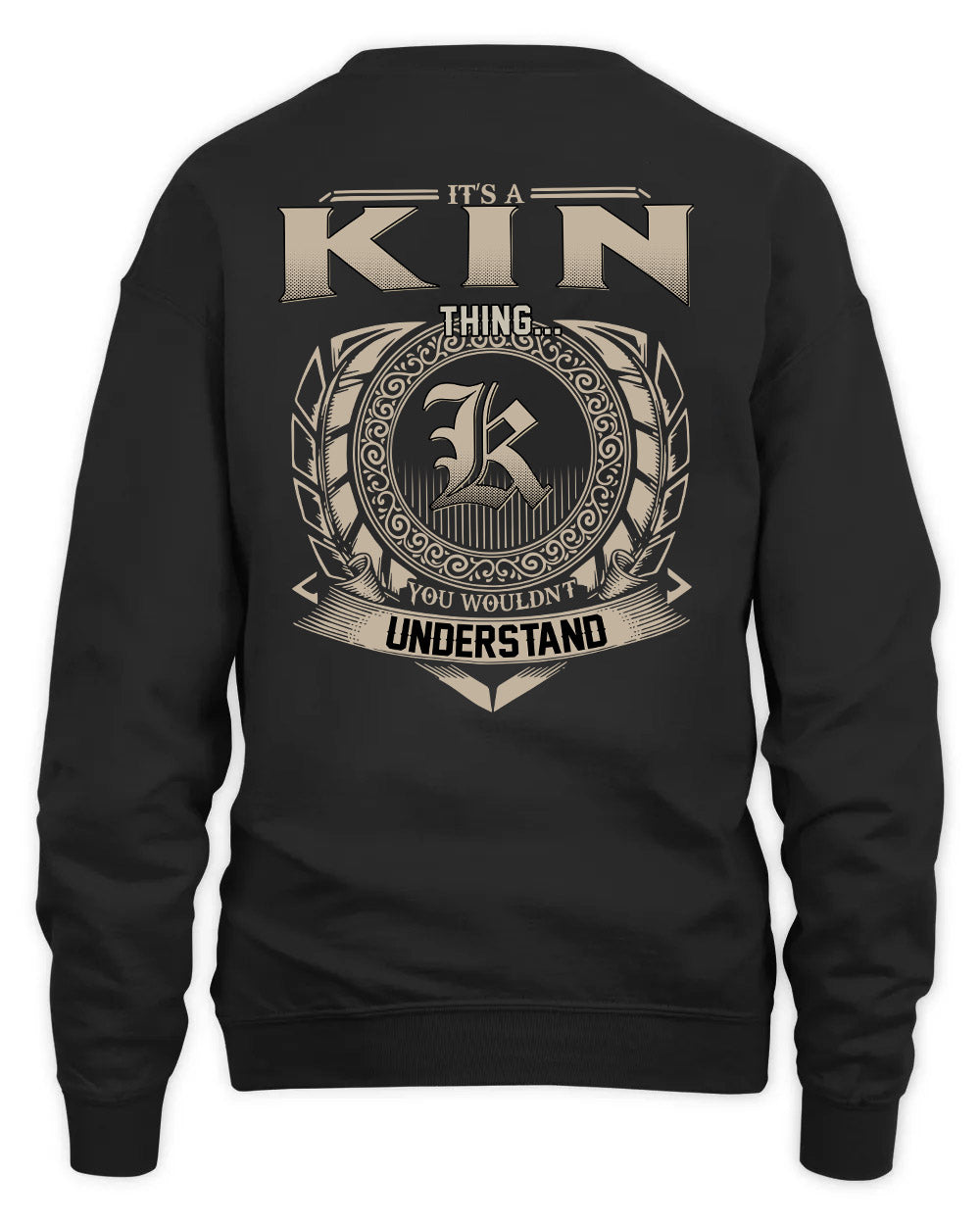KIN HH88-K2–Personalized Name Quote Apparel “It’s a/an NAME Thing You Wouldn’t Understand”