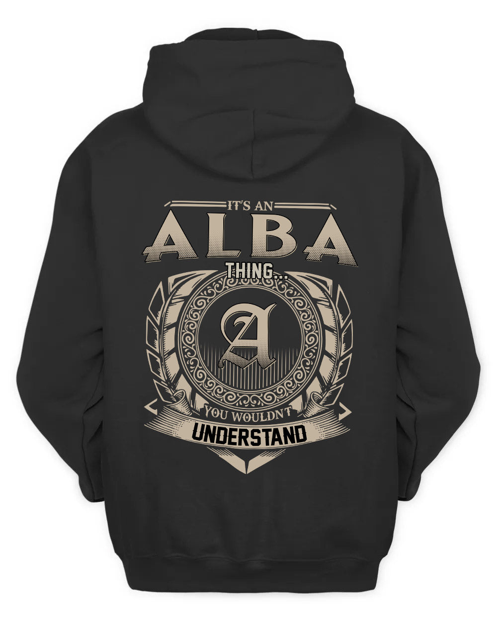 ALBA HH88-K2–Personalized Name Quote Apparel “It’s a/an NAME Thing You Wouldn’t Understand”