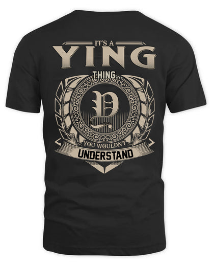 YING HH88-K2–Personalized Name Quote Apparel “It’s a/an NAME Thing You Wouldn’t Understand”