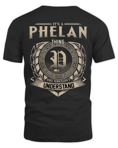 PHELAN HH88-K2–Personalized Name Quote Apparel “It’s a/an NAME Thing You Wouldn’t Understand”