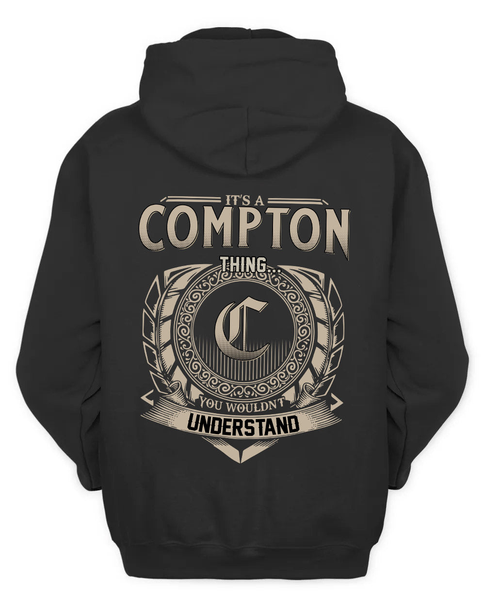 COMPTON HH88-K2–Personalized Name Quote Apparel “It’s a/an NAME Thing You Wouldn’t Understand”