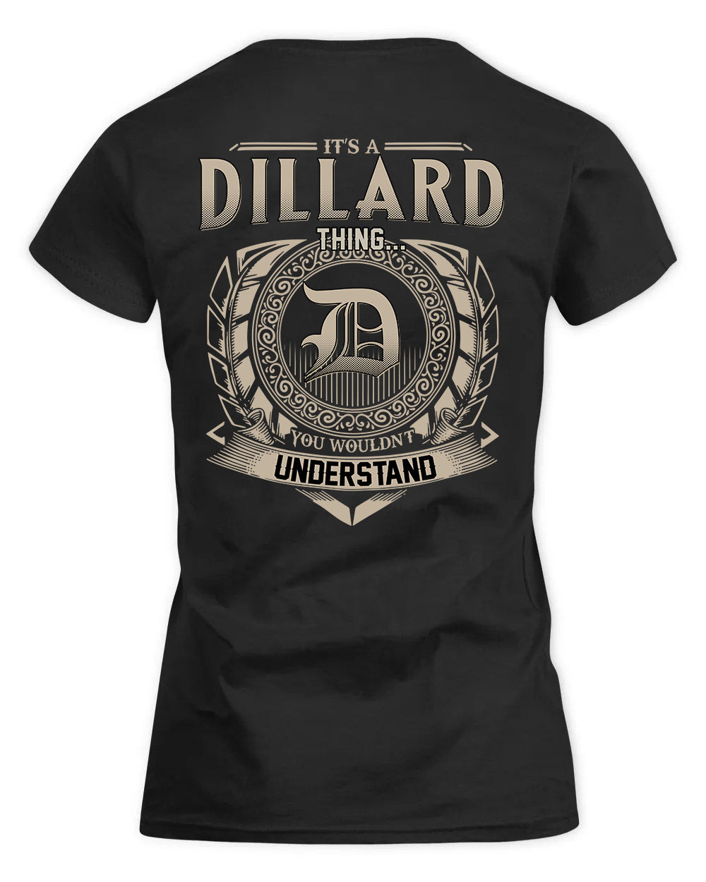 DILLARD HH88-K2–Personalized Name Quote Apparel “It’s a/an NAME Thing You Wouldn’t Understand”