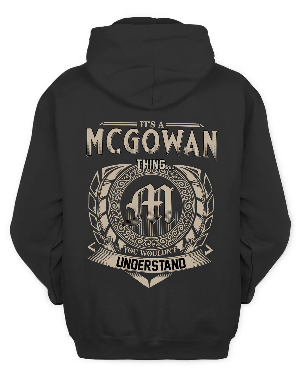 MCGOWAN HH88-K2–Personalized Name Quote Apparel “It’s a/an NAME Thing You Wouldn’t Understand”