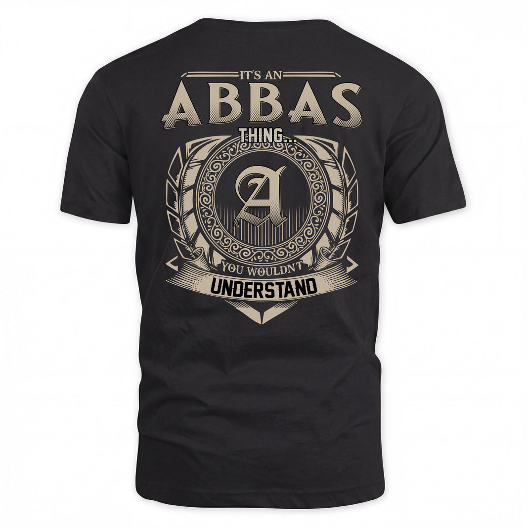 ABBAS HH88-K2–Personalized Name Quote Apparel “It’s a/an NAME Thing You Wouldn’t Understand”