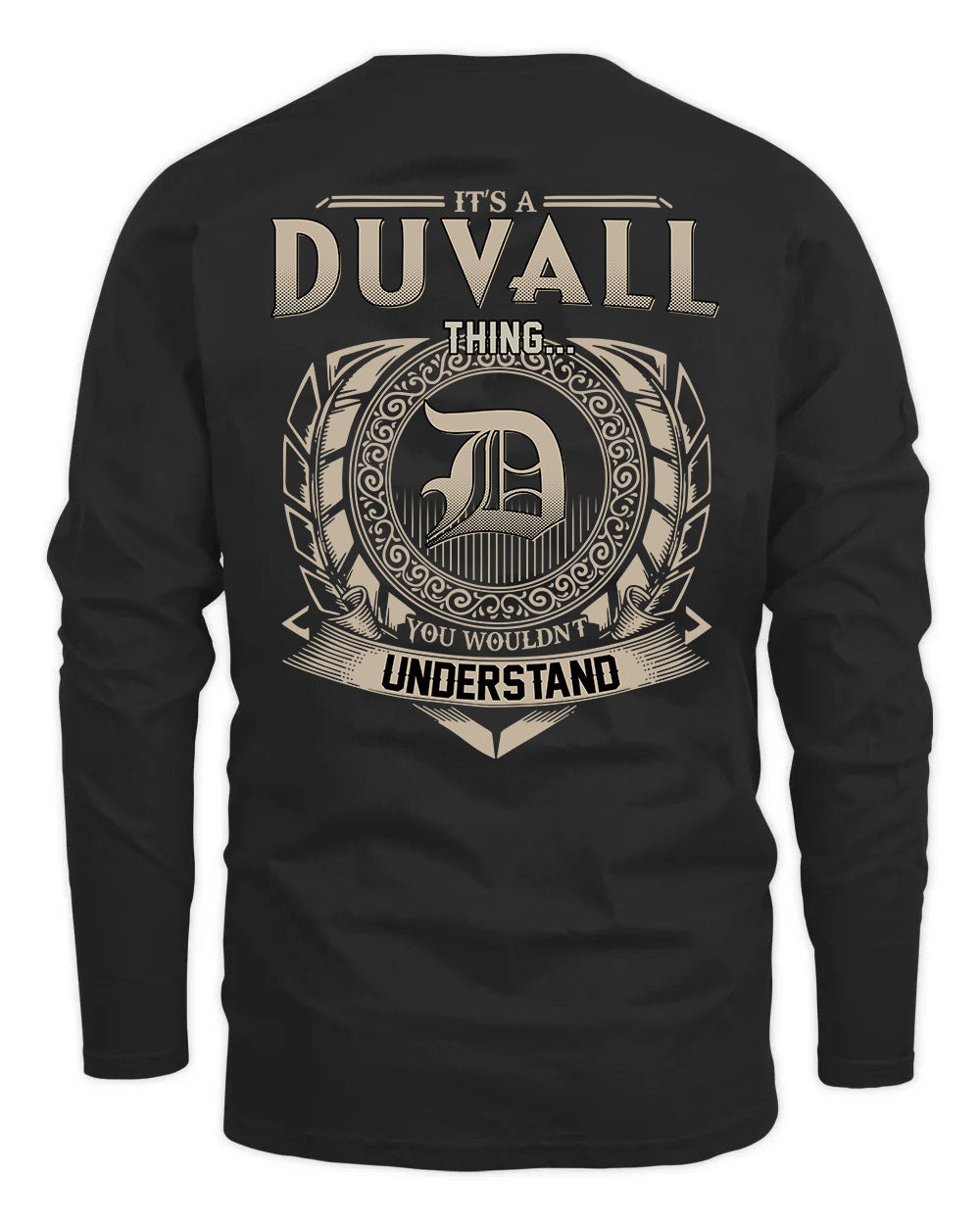 DUVALL HH88-K2–Personalized Name Quote Apparel “It’s a/an NAME Thing You Wouldn’t Understand”