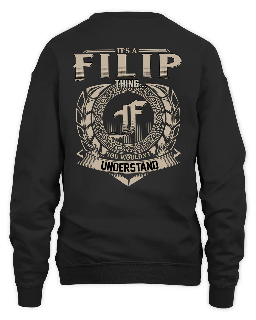 FILIP HH88-K2–Personalized Name Quote Apparel “It’s a/an NAME Thing You Wouldn’t Understand”