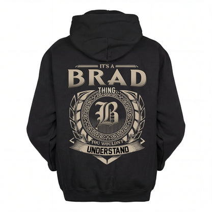 BRAD HH88-K2–Personalized Name Quote Apparel “It’s an NAME Thing You Wouldn’t Understand”
