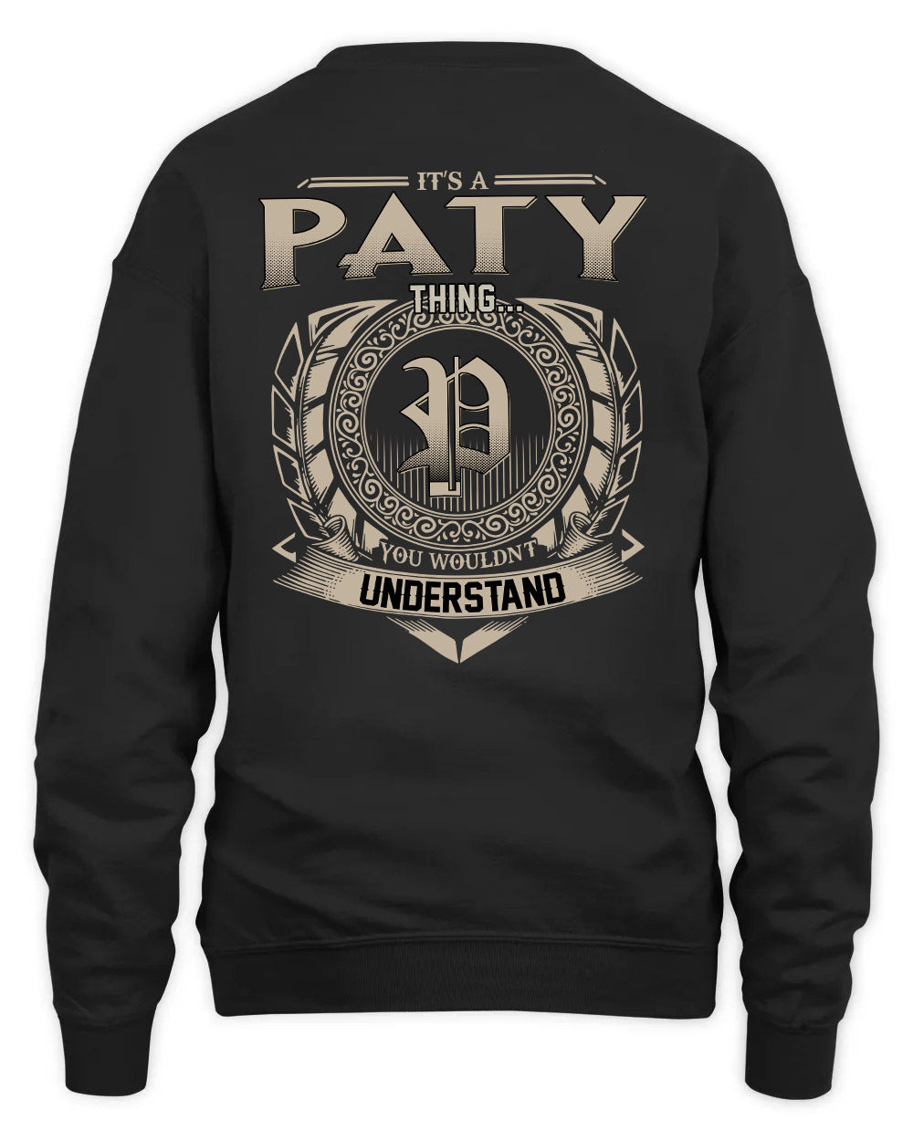 PATY HH88-K2–Personalized Name Quote Apparel “It’s a/an NAME Thing You Wouldn’t Understand”