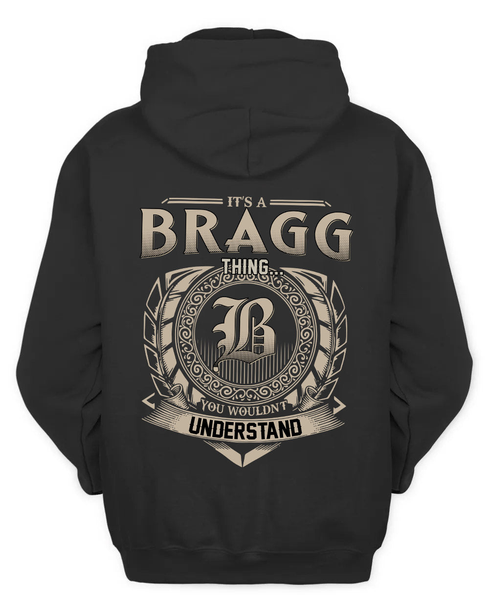 BRAGG HH88-K2–Personalized Name Quote Apparel “It’s a/an NAME Thing You Wouldn’t Understand”