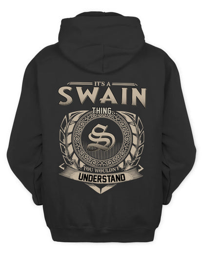 SWAIN HH88-K2–Personalized Name Quote Apparel “It’s a/an NAME Thing You Wouldn’t Understand”