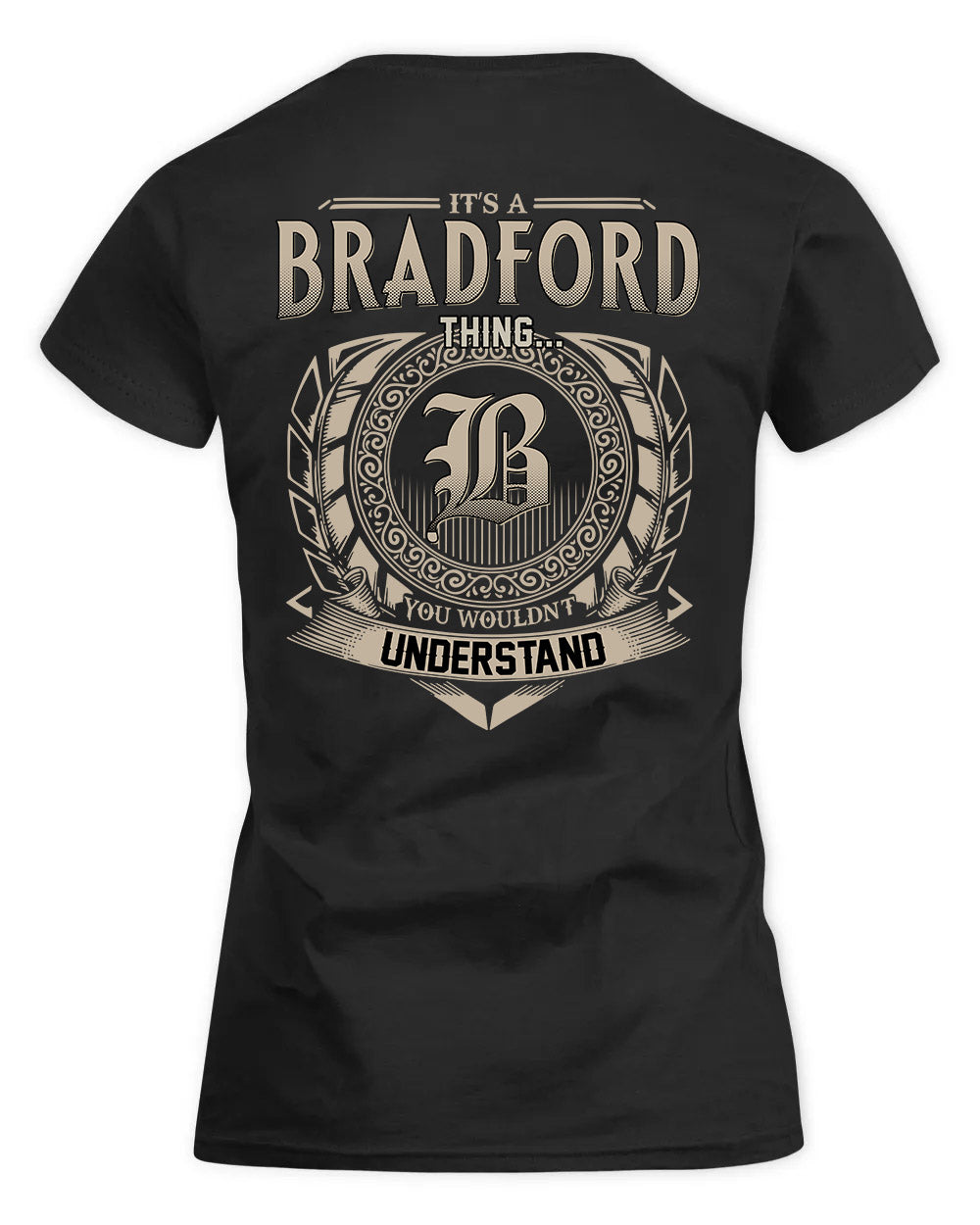 BRADFORD HH88-K2–Personalized Name Quote Apparel “It’s a/an NAME Thing You Wouldn’t Understand”