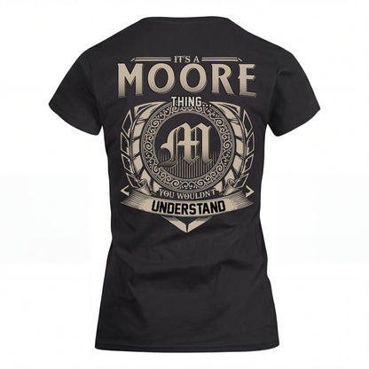 MOORE HH88-K2–Personalized Name Quote Apparel “It’s an NAME Thing You Wouldn’t Understand”