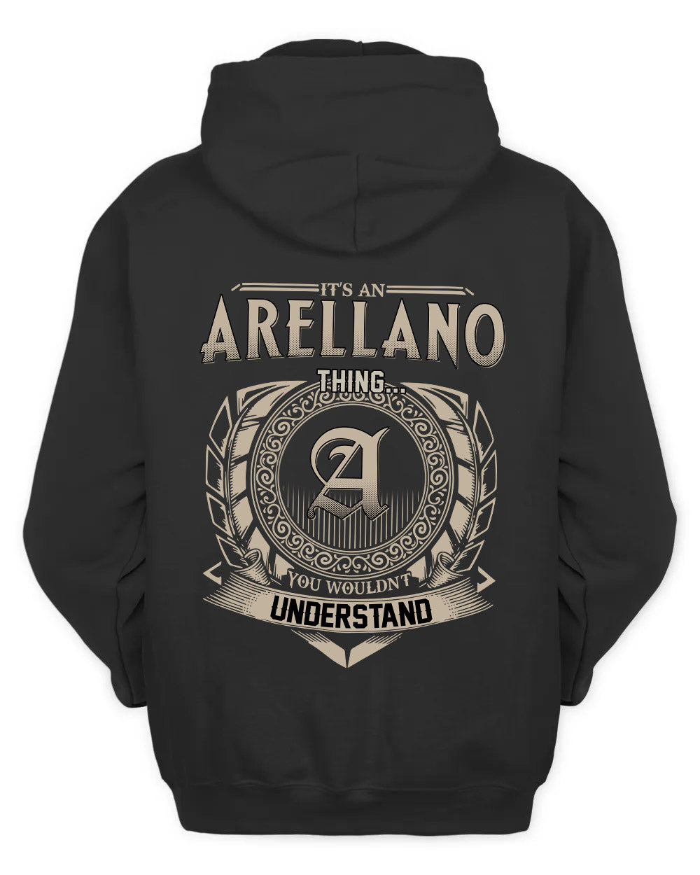 ARELLANO HH88-K2–Personalized Name Quote Apparel “It’s a/an NAME Thing You Wouldn’t Understand”