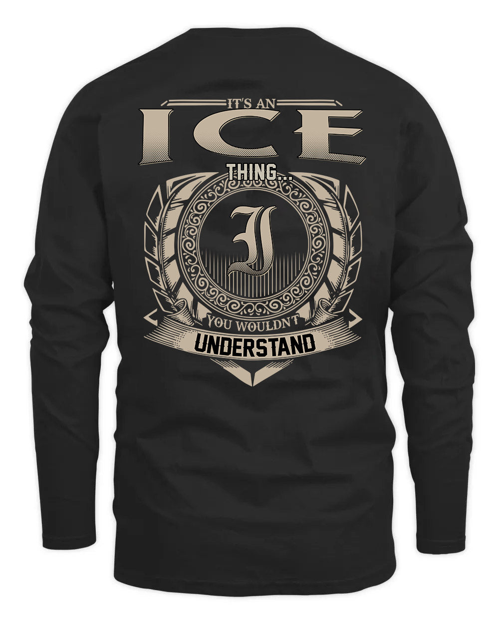 ICE HH88-K2–Personalized Name Quote Apparel “It’s a/an NAME Thing You Wouldn’t Understand”