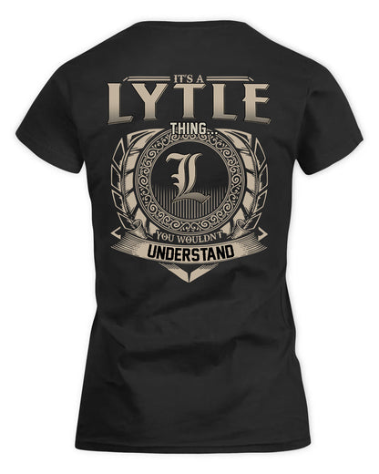 LYTLE HH88-K2–Personalized Name Quote Apparel “It’s a/an NAME Thing You Wouldn’t Understand”