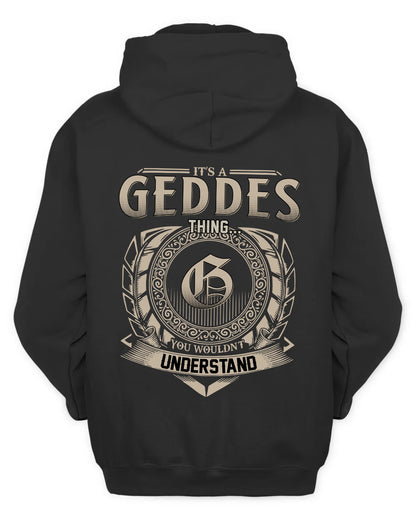 GEDDES HH88-K2–Personalized Name Quote Apparel “It’s a/an NAME Thing You Wouldn’t Understand”