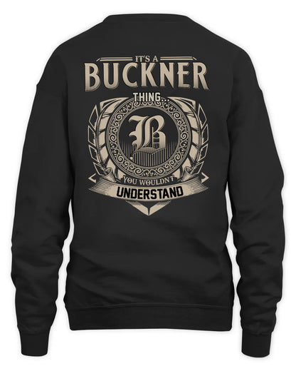 BUCKNER HH88-K2–Personalized Name Quote Apparel “It’s a/an NAME Thing You Wouldn’t Understand”