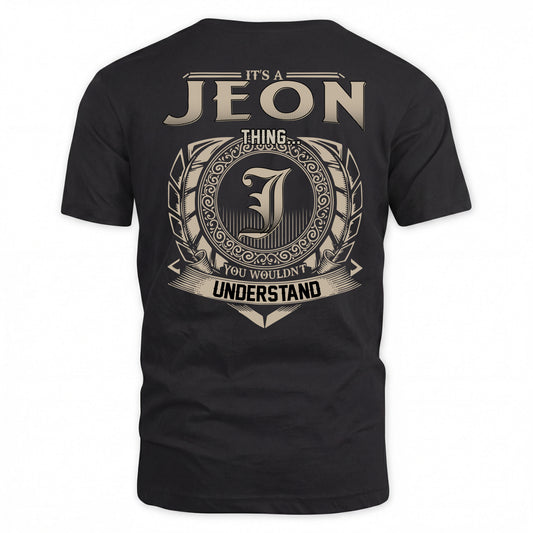 JEON HH88-K2–Personalized Name Quote Apparel “It’s a/an NAME Thing You Wouldn’t Understand”
