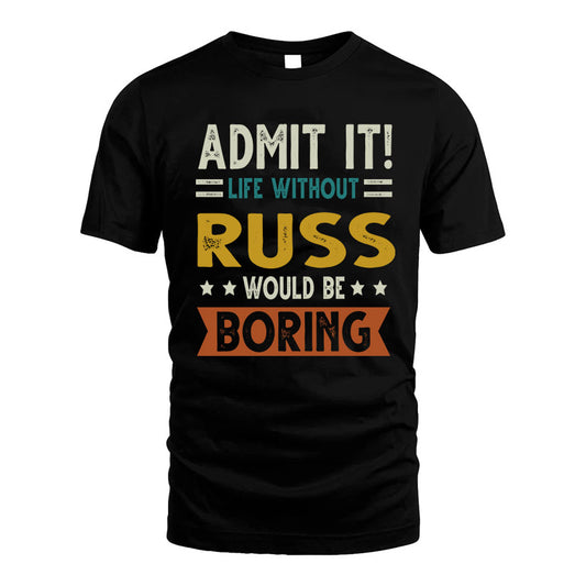 GOFORTH HH88-K2–Personalized Funny Quote Apparel “Life Without NAME Would Be Boring”