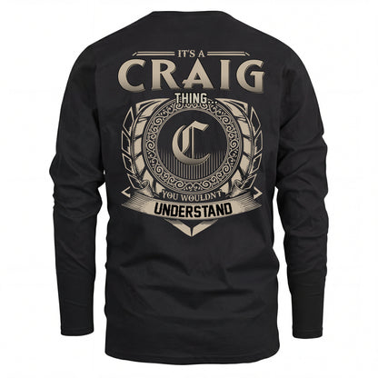 CRAIG HH88-K2–Personalized Name Quote Apparel “It’s an NAME Thing You Wouldn’t Understand”