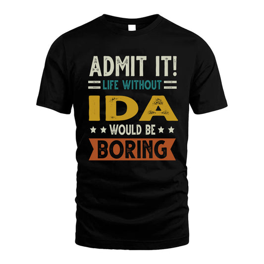COELHO HH88-K2–Personalized Funny Quote Apparel “Life Without NAME Would Be Boring”