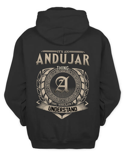 ANDUJAR HH88-K2–Personalized Name Quote Apparel “It’s a/an NAME Thing You Wouldn’t Understand”