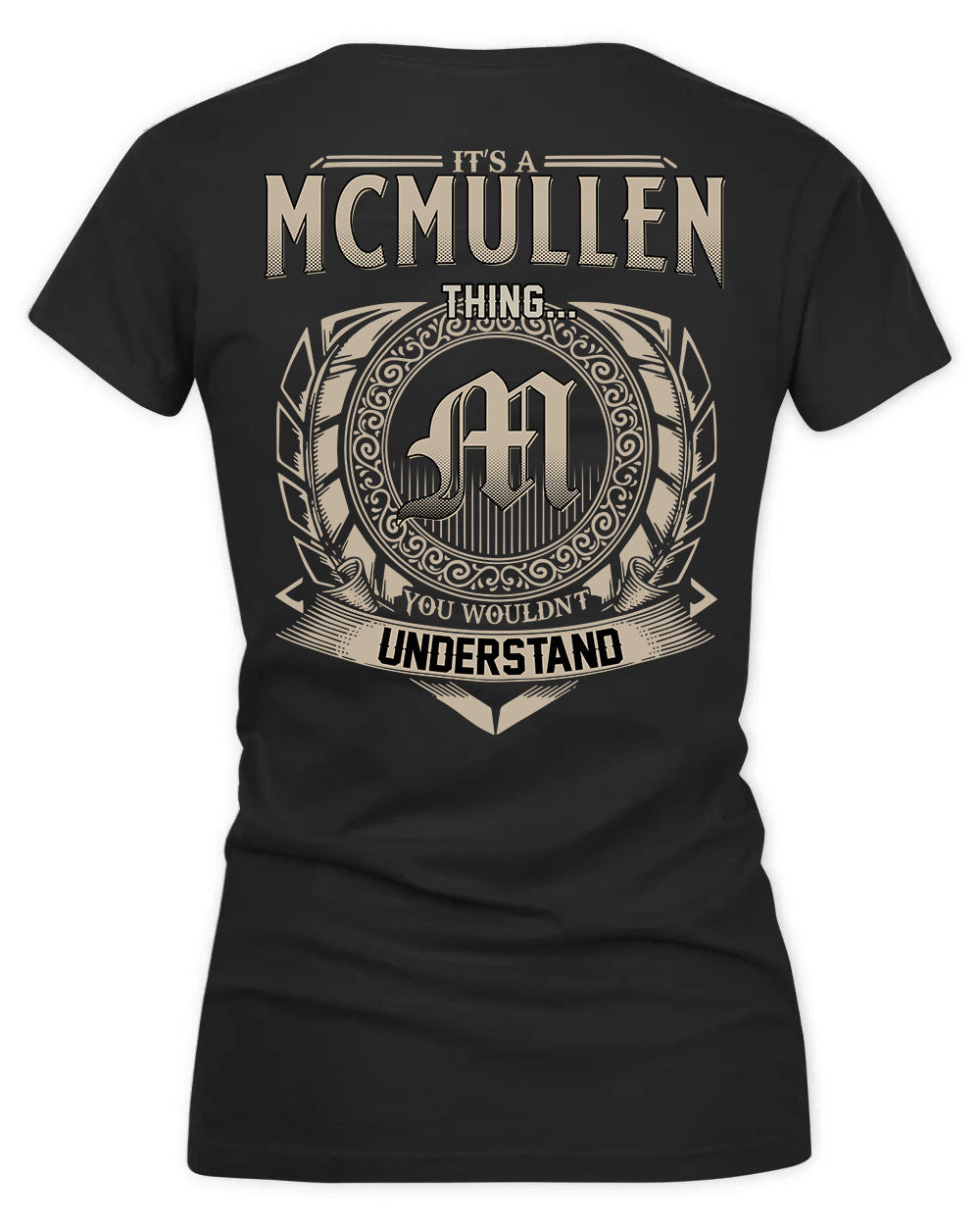 MCMULLEN HH88-K2–Personalized Name Quote Apparel “It’s a/an NAME Thing You Wouldn’t Understand”