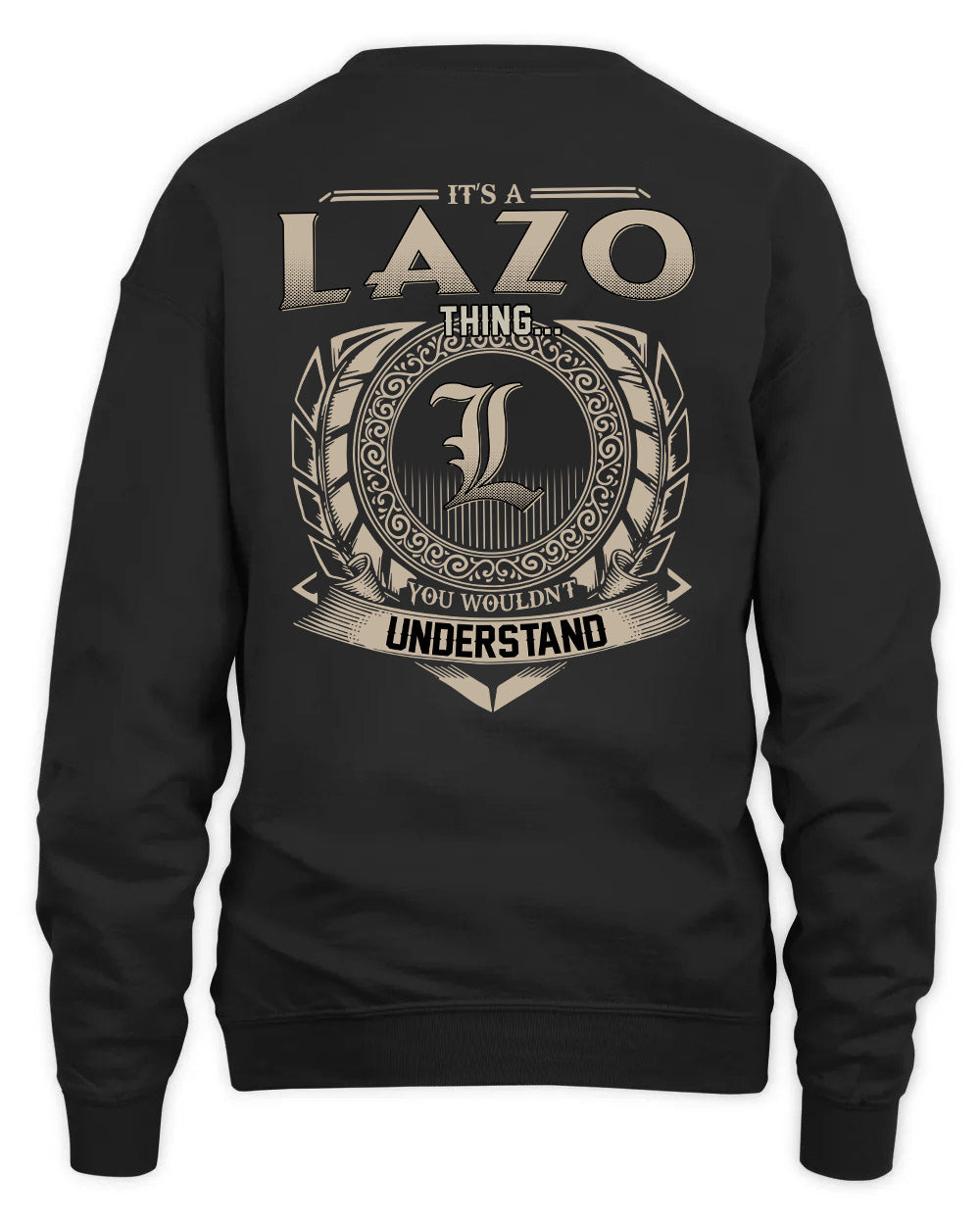 LAZO HH88-K2–Personalized Name Quote Apparel “It’s a/an NAME Thing You Wouldn’t Understand”