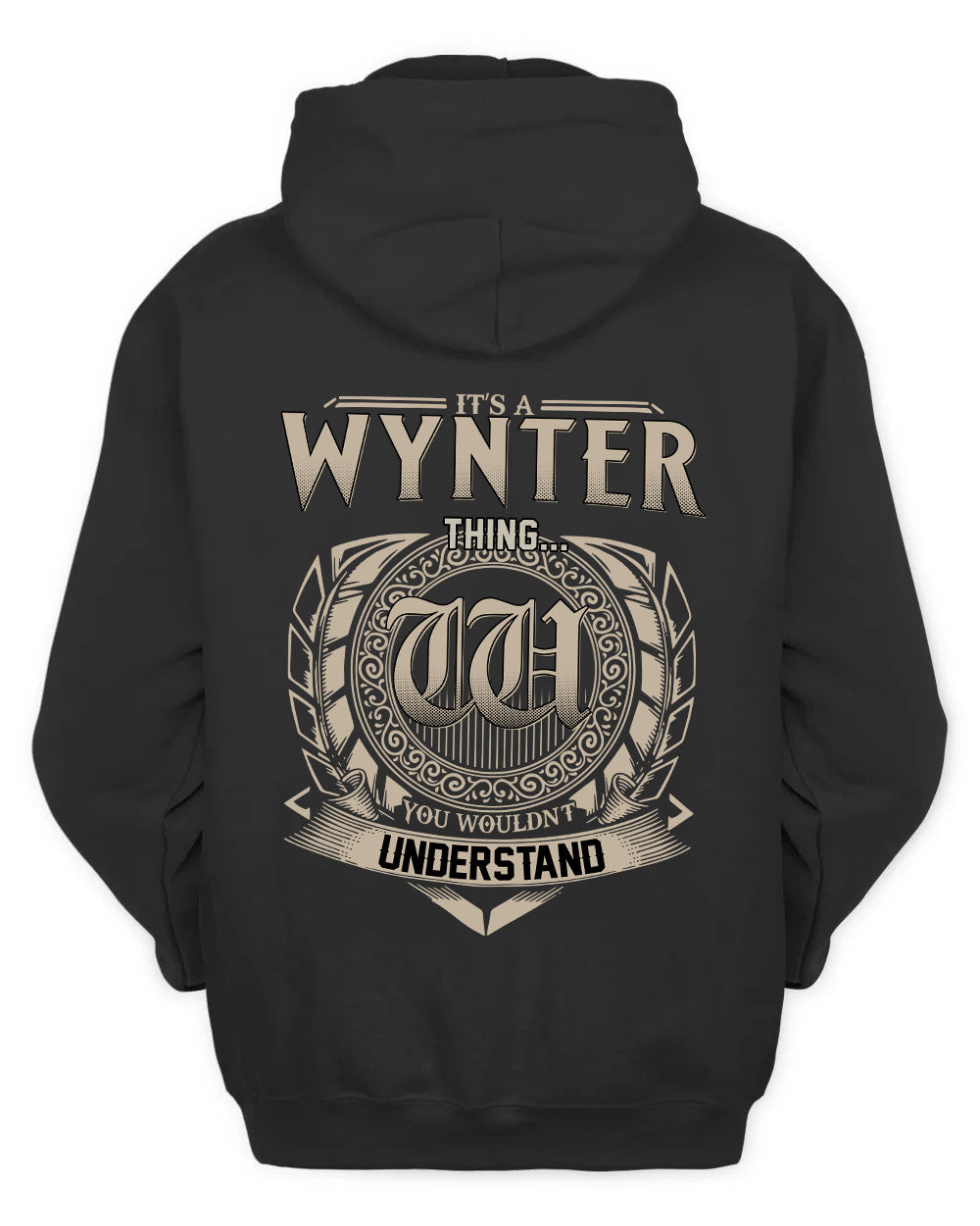 WYNTER HH88-K2–Personalized Name Quote Apparel “It’s a/an NAME Thing You Wouldn’t Understand”