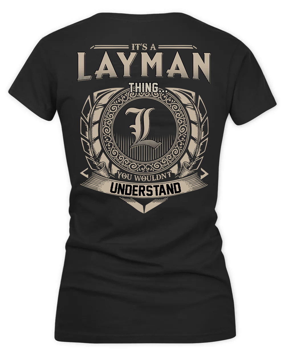 LAYTON HH88-K2–Personalized Name Quote Apparel “It’s a/an NAME Thing You Wouldn’t Understand”