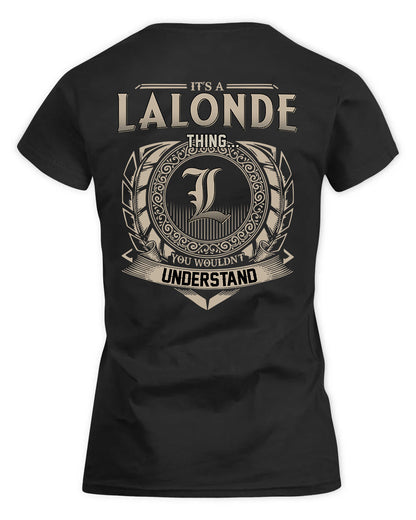 LALONDE HH88-K2–Personalized Name Quote Apparel “It’s a/an NAME Thing You Wouldn’t Understand”