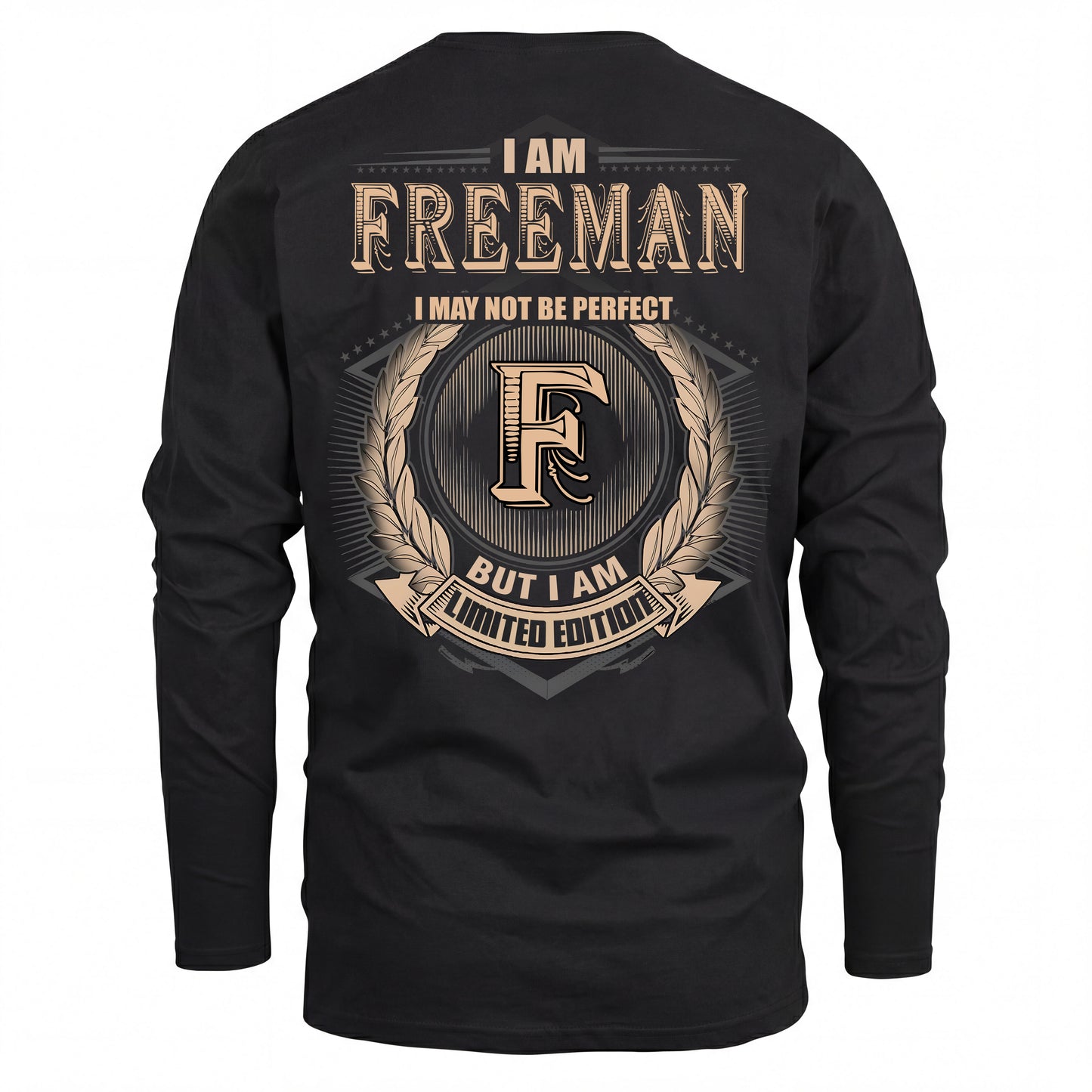 FREEMAN 2K-101–Personalized Name Quote Apparel “I Am NAME May Not Be Perfect But I Am Limited Edition”