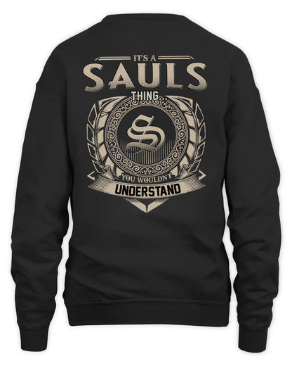 SAULS HH88-K2–Personalized Name Quote Apparel “It’s a/an NAME Thing You Wouldn’t Understand”