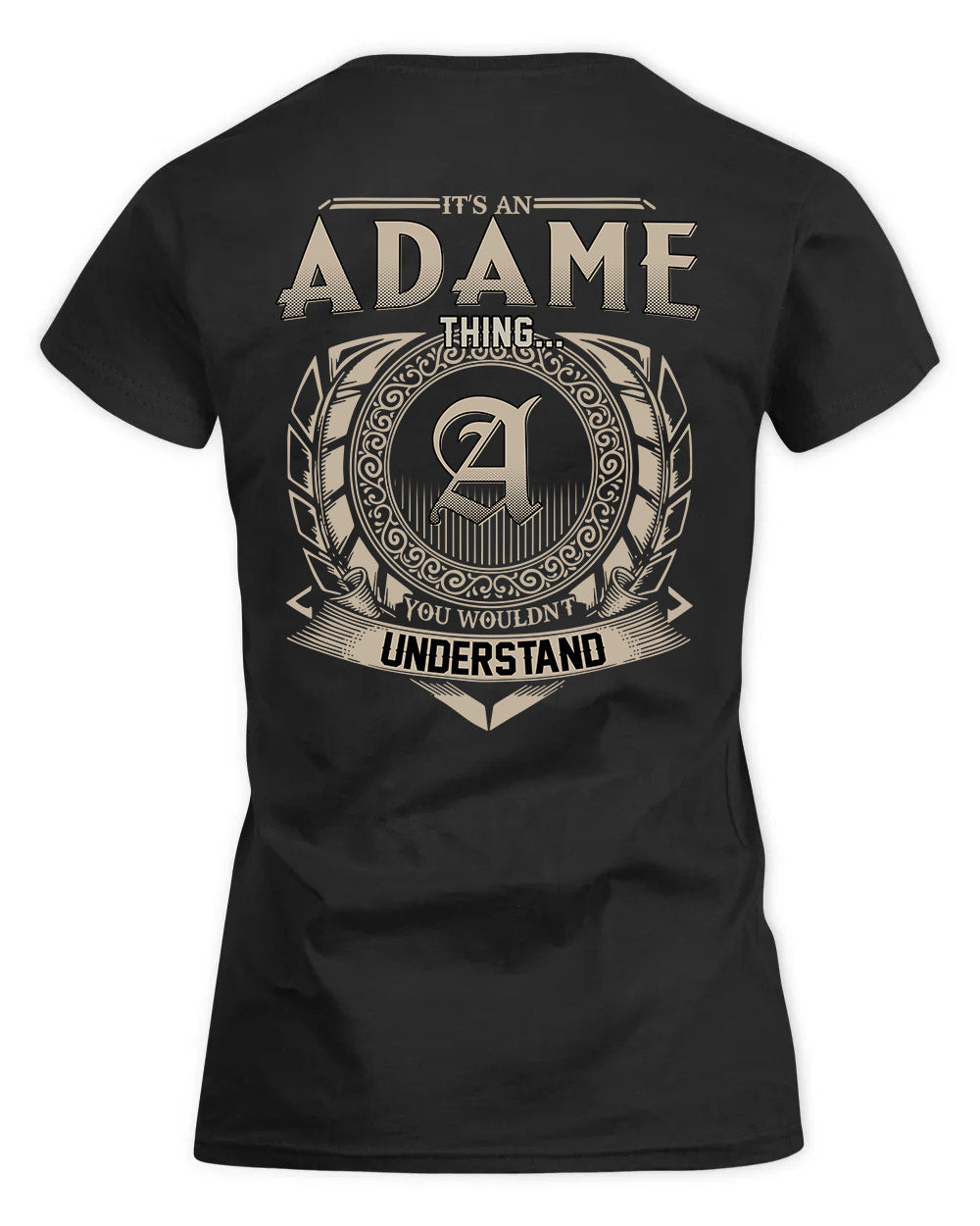 ADAME HH88-K2–Personalized Name Quote Apparel “It’s a/an NAME Thing You Wouldn’t Understand”