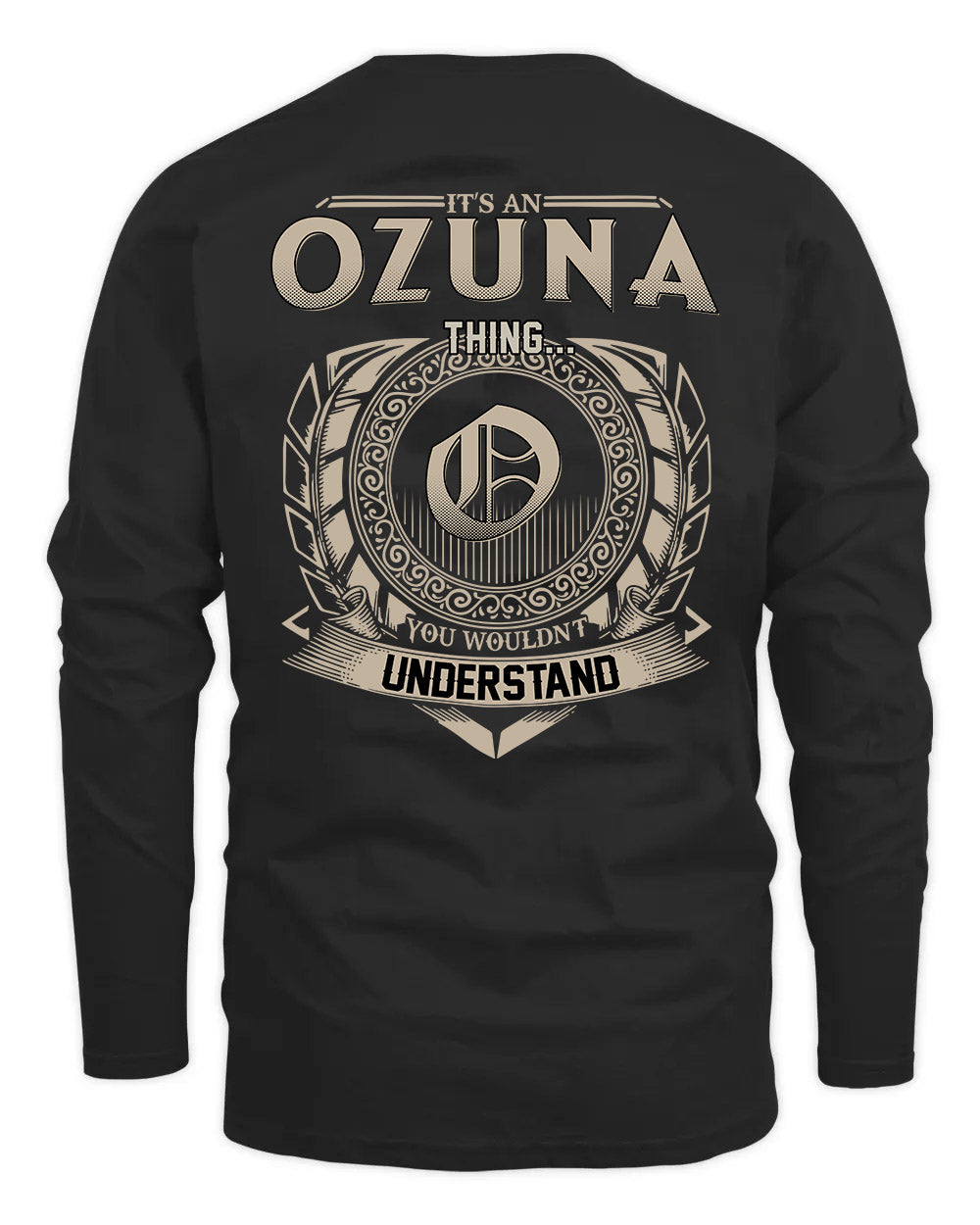 OZUNA HH88-K2–Personalized Name Quote Apparel “It’s a/an NAME Thing You Wouldn’t Understand”