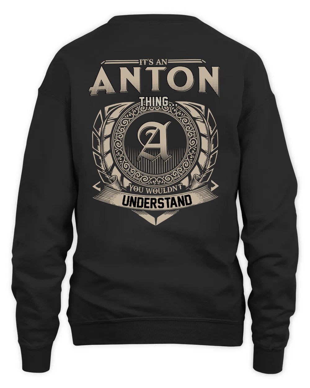 ANTON HH88-K2–Personalized Name Quote Apparel “It’s a/an NAME Thing You Wouldn’t Understand”