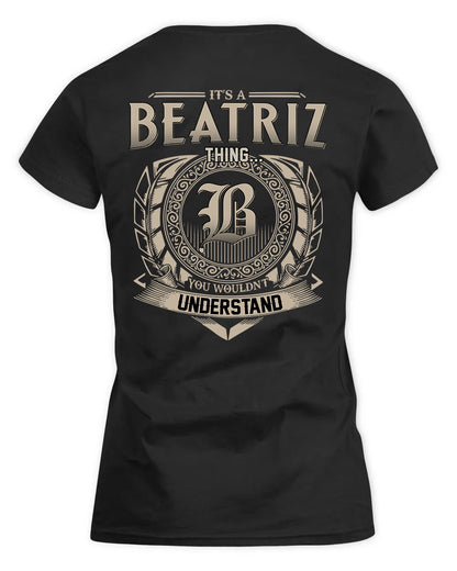 BEATRIZ HH88-K2–Personalized Name Quote Apparel “It’s a/an NAME Thing You Wouldn’t Understand”