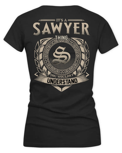 SAWYER HH88-K2–Personalized Name Quote Apparel “It’s a/an NAME Thing You Wouldn’t Understand”