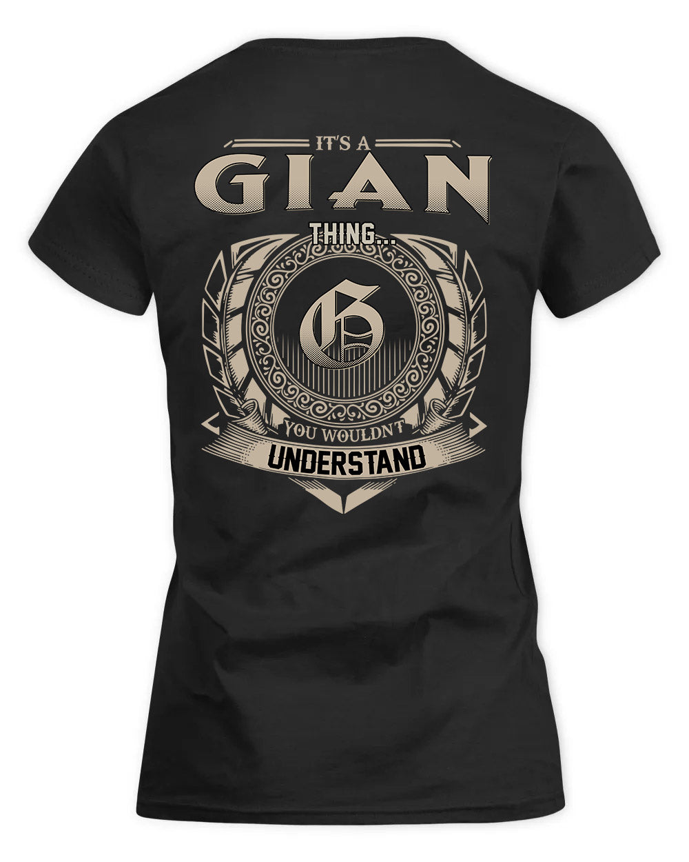GIAN HH88-K2–Personalized Name Quote Apparel “It’s a/an NAME Thing You Wouldn’t Understand”